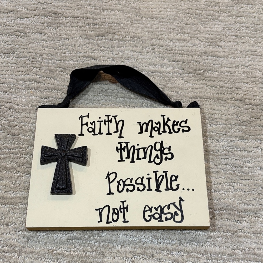Faith makes things possible… Not easy Wall Plaque with Black Cross